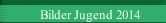 Bilder Jugend 2014