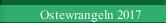 Ostewrangeln 2017