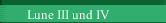 Lune III und IV